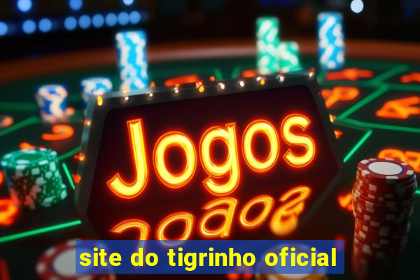 site do tigrinho oficial